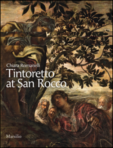 Tintoretto A San Rocco. Ediz. Illustrata