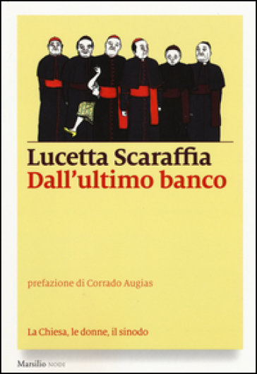 Dall'ultimo banco. La Chiesa, le donne, il sinodo
