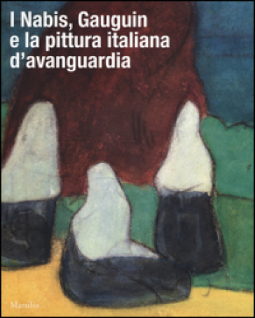 I Nabis, Gauguin e la pittura italiana d'avanguardia. Catalogo della mostra (Rovigo, 17 settembre 2016-14 gennaio 2017). Ediz. illustrata-0