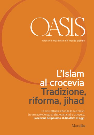 Oasis n. 21, L'Islam al crocevia. Tradizione, riforma, jihad