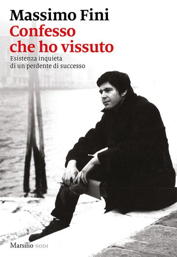 Confesso che ho vissuto
