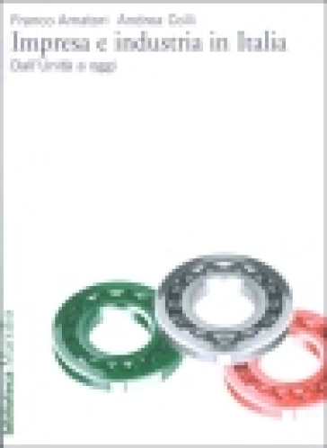 Impresa e industria in Italia. Dall'unità ad oggi
