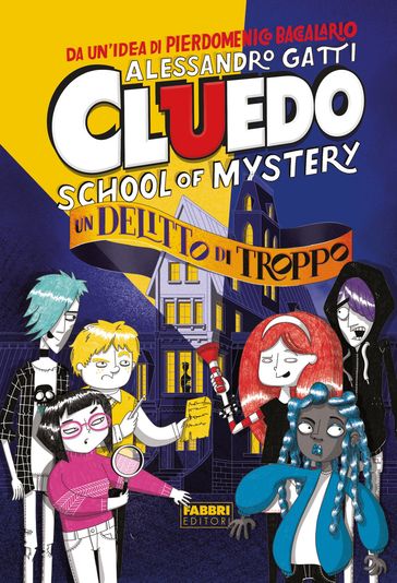 Cluedo. School of mystery. Un delitto di troppo