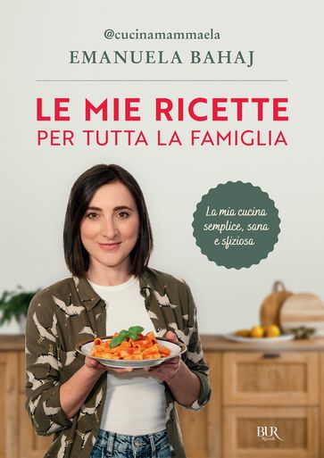 Le mie ricette per tutta la famiglia
