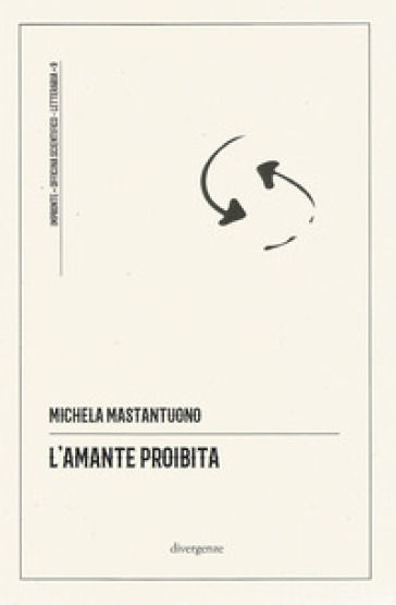 L'amante proibita. Percezione della terra natale in Cesare Pavese. Ediz. integrale