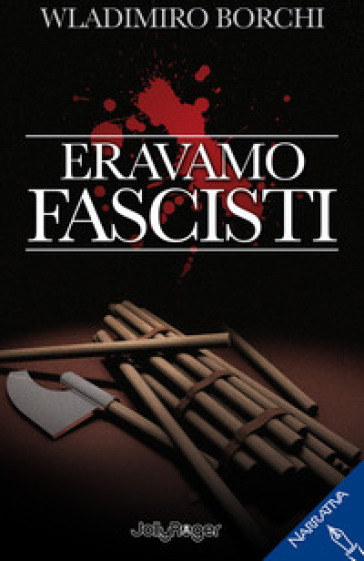 Eravamo Fascisti