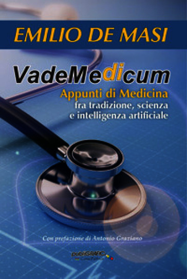 VadeMedicum. Appunti di medicina fra tradizione, scienza e intelligenza artificiale