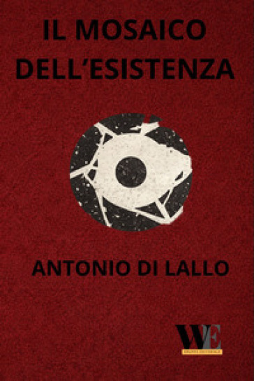 Il mosaico dell'esistenza