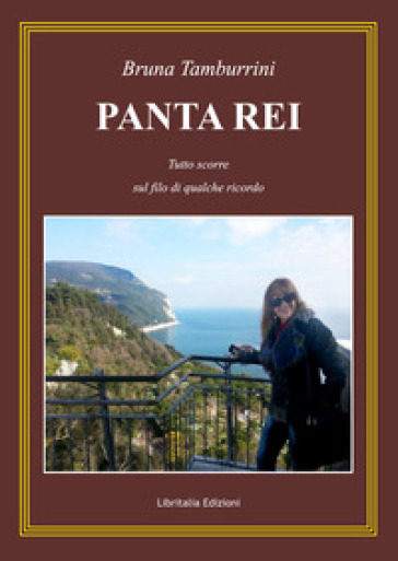 Panta rei. Tutto scorre sul filo di qualche ricordo