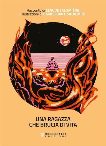 Una ragazza che brucia di vita