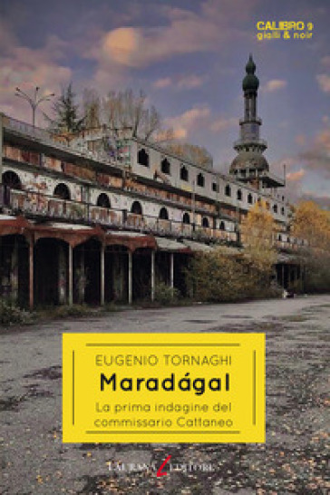 Maradágal. La prima indagine del commissario Cattaneo