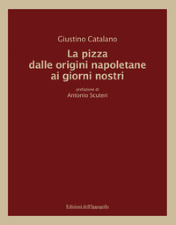 La pizza dalle origini napoletane ai giorni nostri