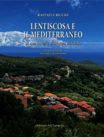 Lentiscosa e il Mediterraneo. In una novella di Matteo Bandello. Ediz. critica