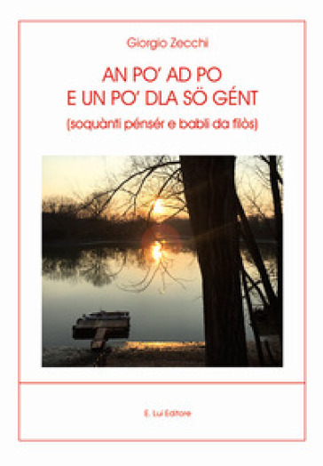 An po' ad Po e un po' dla sö gént. (Soquànti pénsér e babli da filòs)