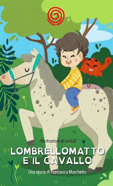 Lombrellomatto e il cavallo