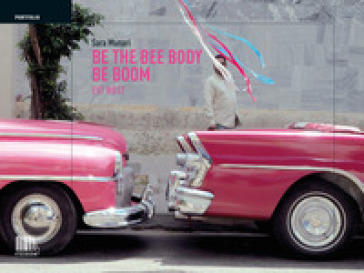 Be the bee body be boom (bidibibodibibu). Est West. Ediz. italiana e inglese