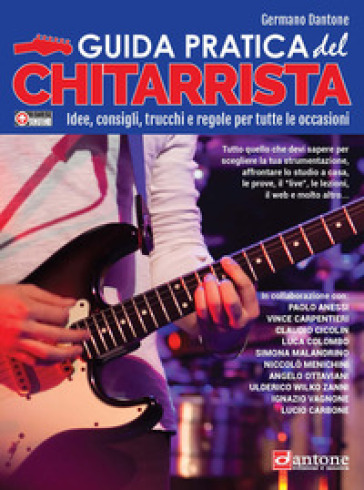 Guida pratica del chitarrista. Idee, consigli, trucchi e regole per tutte le occasioni-0