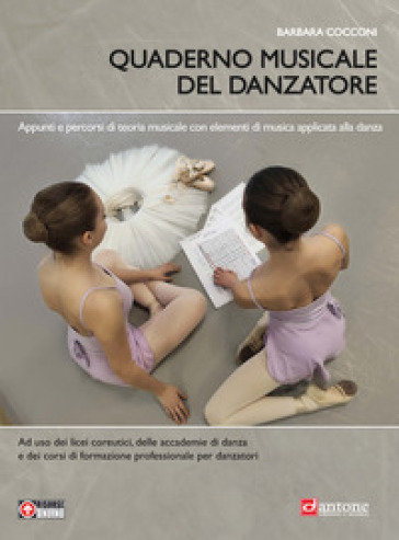 Quaderno musicale del danzatore. Teoria e pratica musicale per la danza. Per le Scuole superiori. Con espansione online-0
