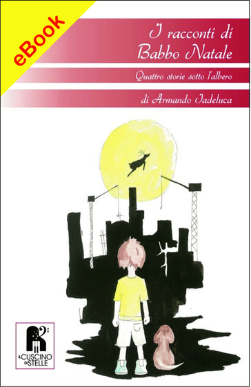 I racconti di Babbo Natale - quattro storie sotto l'albero