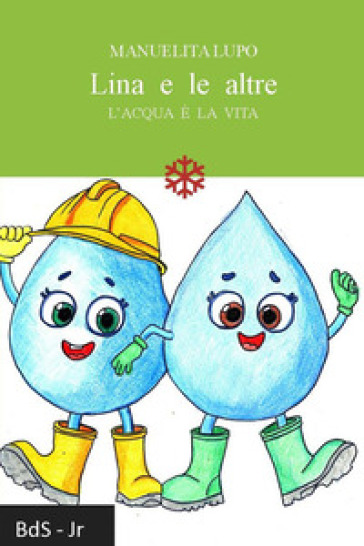 Lina e le altre. L'acqua è la vita