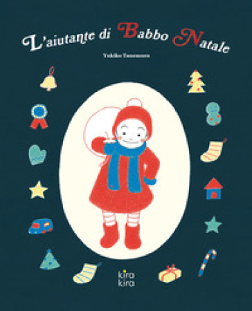 L'aiutante di Babbo Natale. Ediz. a colori