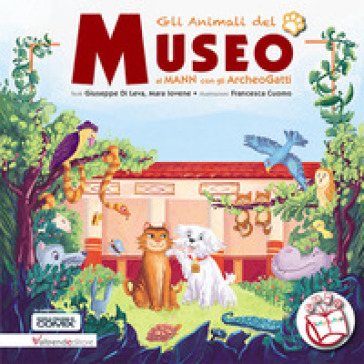 Gli animali del Museo. Al MANN con gli ArcheoGatti. Con contenuti multimediali-0