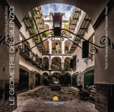 Le geometrie del silenzio. Ediz. a colori