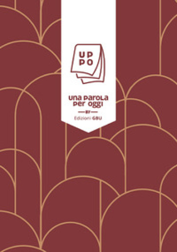 UPPO table 2026. Una parola per oggi. Calendario. Versione table