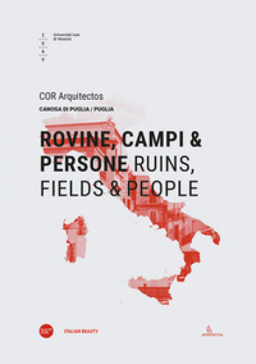 Rovine, campi &amp; persone-Ruins, fields &amp; people. Ediz. bilingue