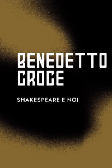 Shakespeare e noi