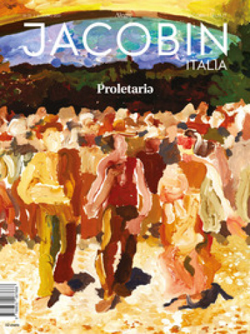 Jacobin Italia (2021). Vol. 13: Proletari¿