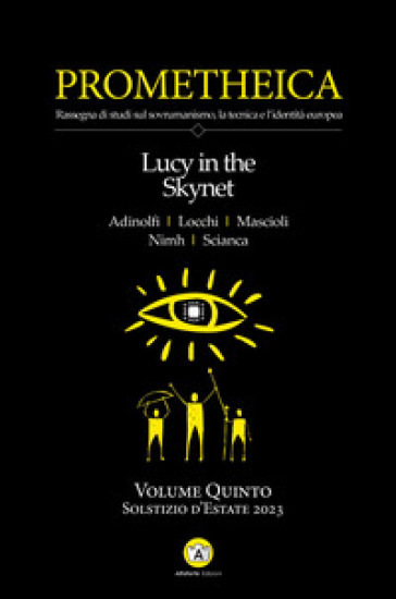 Prometheica. Vol. 5: Lucy in the Skynet