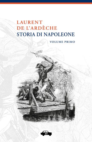 Storia di Napoleone - Volume Primo