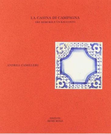 La casina di campagna. Tre memorie e un racconto