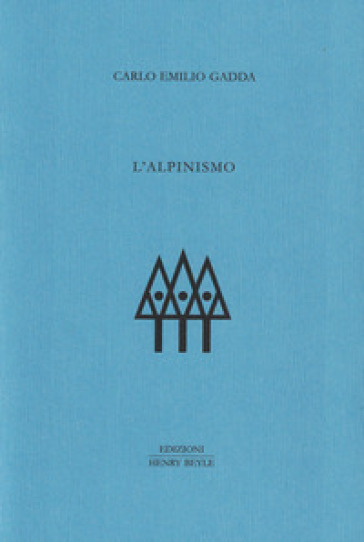 L'alpinismo. Ediz. limitata