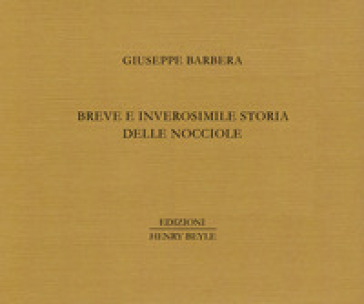 Breve e inverosimile storia delle nocciole