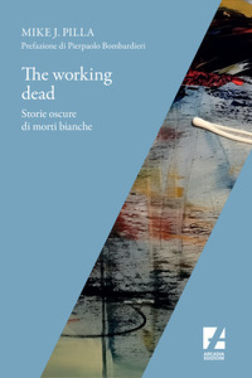 The Working dead. Storie oscure di morti bianche-0