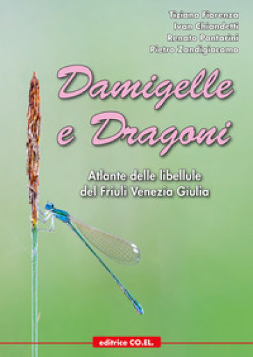 Damigelle e dragoni. Atlante delle libellule del Friuli Venezia Giulia