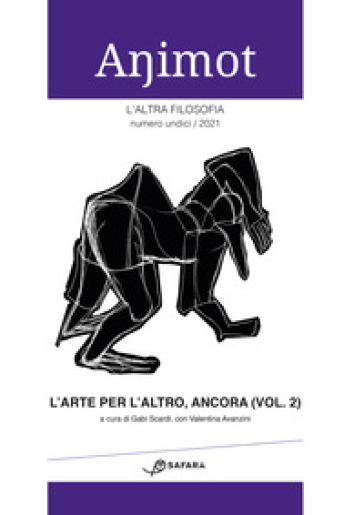 Animot. L'altra Filosofia. Vol. 11/2: L' Arte Per L'altro, Ancora