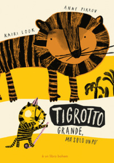 Tigrotto. Ediz. a colori