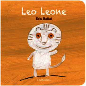Leo Leone. Ediz. illustrata