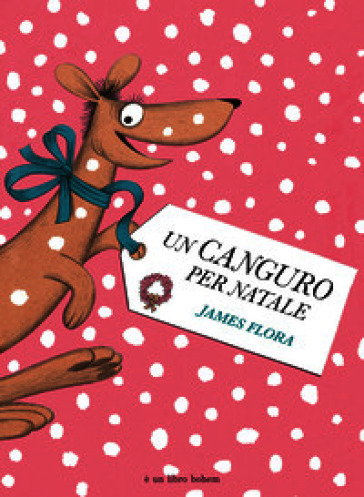 Un canguro per Natale. Ediz. illustrata