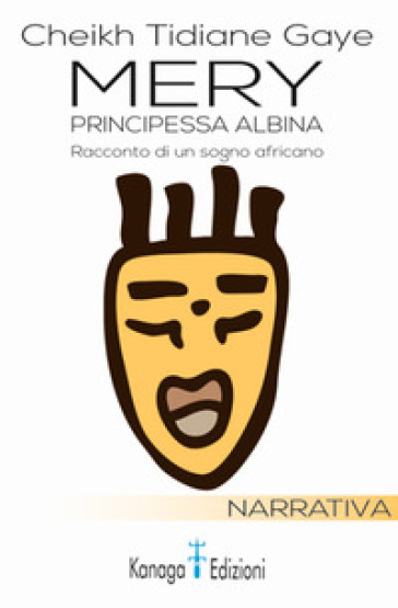 Mery, Principessa Albina. Racconto Di Un Sogno Africano