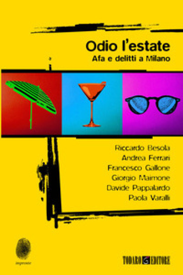 Odio L'estate. Afa E Delitti A Milano