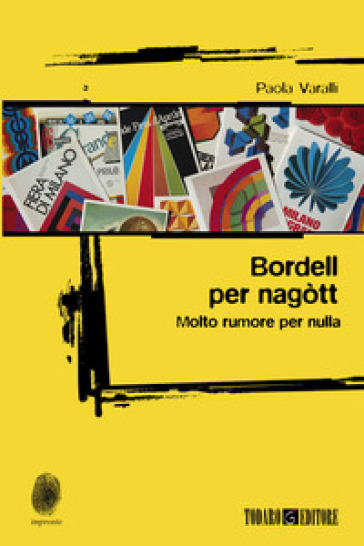 BORDELL PER NAG&Ograve;TT. MOLTO RUMORE PER NUL