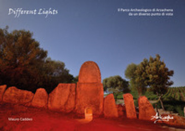 Different lights. Il Parco Archeologico di Arzachena da un diverso punto di vista