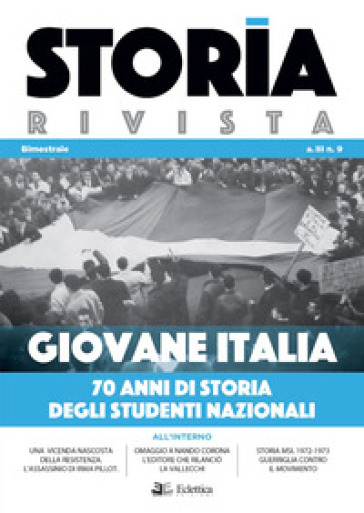 Storia Rivista (2020). Vol. 9: Giovane Italia. 70 anni di storia degli studenti nazionali