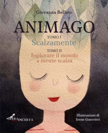 Animago: Scalzamente-Esplorare Il Mondo A Mente Scalza