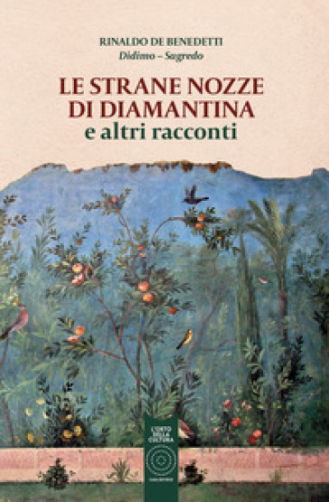 Le strane nozze di Diamantina e altri racconti-0