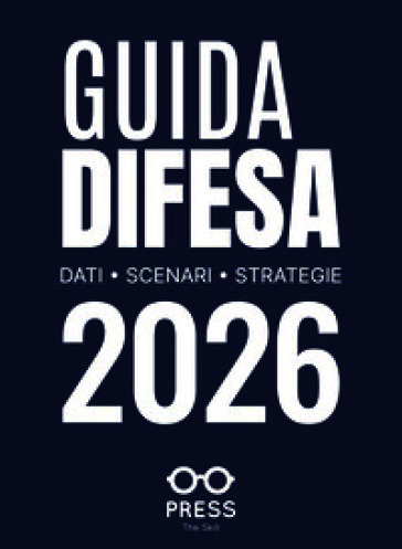 Guida difesa 2026. Dati, scenari, strategie